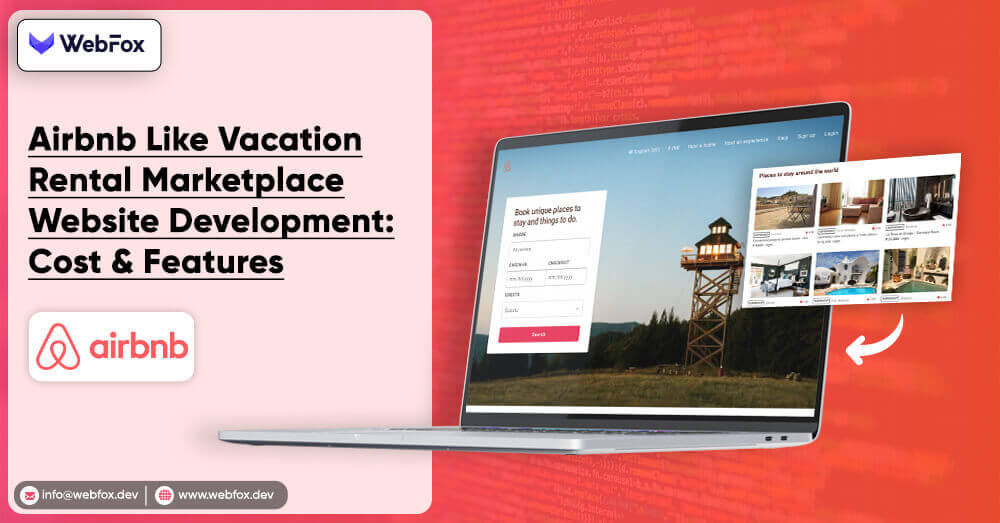 Airbnb Like Vacation Rental Marketplace Website Development: Cost & Features