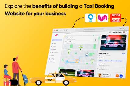 Explore the benefits of building a Taxi Booking Website for your business